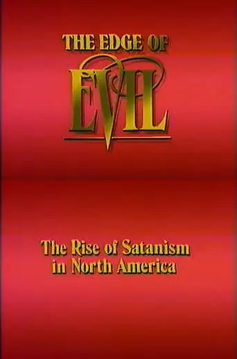 The Edge of Evil: The Rise of Satanism in North America (1989)