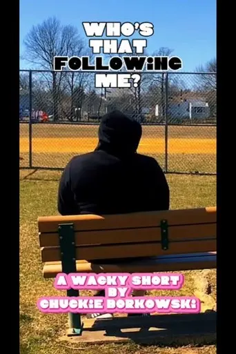 Who's That Following Me? (2024)