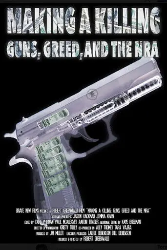 Making a Killing: Guns, Greed and the NRA (2016)