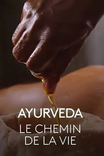 Ayurveda, le chemin de la vie (2019)