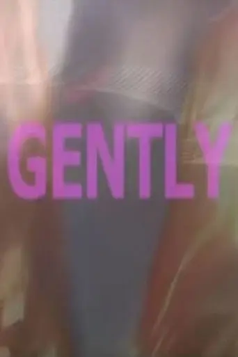 Gently (2009)