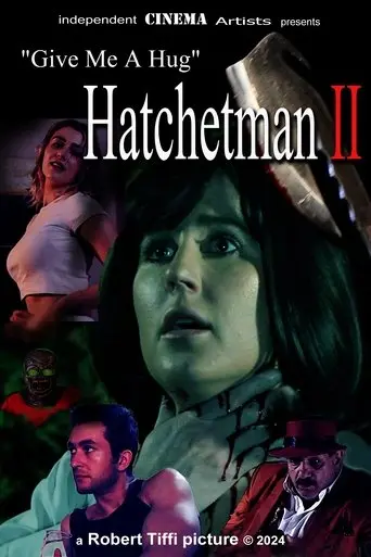 Give Me A Hug - Hatchetman 2 (2024)