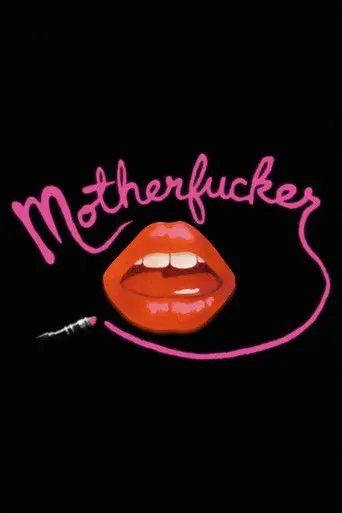 Motherfucker: A Movie (2006)