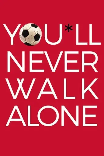 You'll Never Walk Alone (2017)