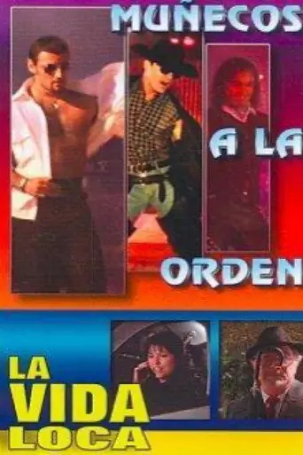 La vida loca: Muñecos a la orden (2002)