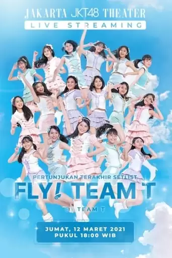Fly! Team T! Last Show (2021)