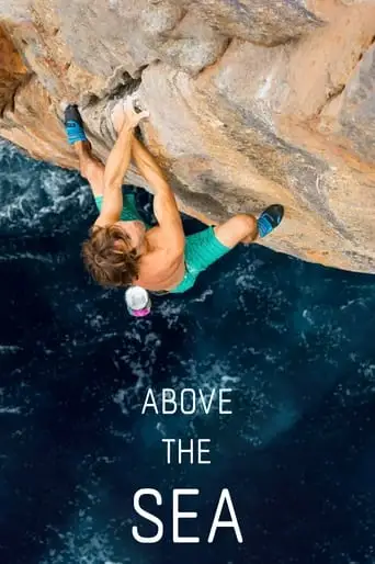 Chris Sharma - Above The Sea (2017)