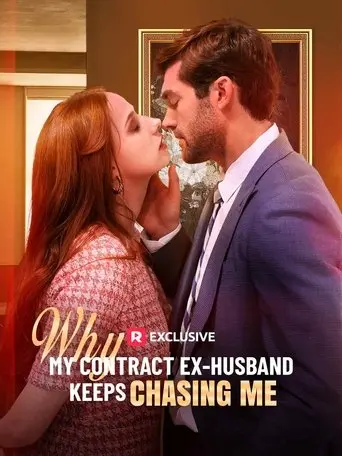 Why My Contract Ex-Husband Keeps Chasing Me (2025)
