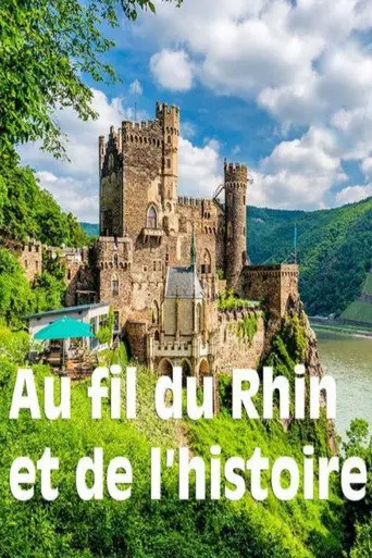 Le Rhin - Au fil de l‘Histoire (2016)