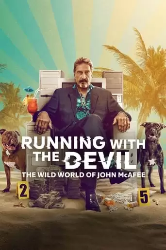 Running With The Devil: The Wild World Of John McAfee (2022)