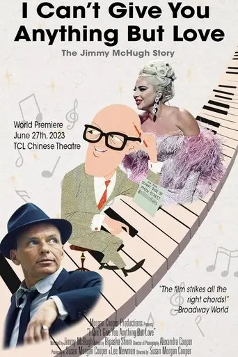 I Can't Give You Anything But Love: The Jimmy McHugh Story (2024)