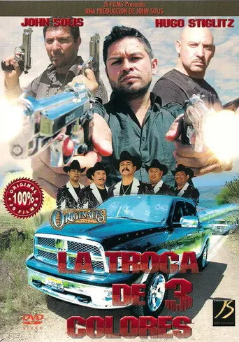 La Troca De 3 Colores (2010)
