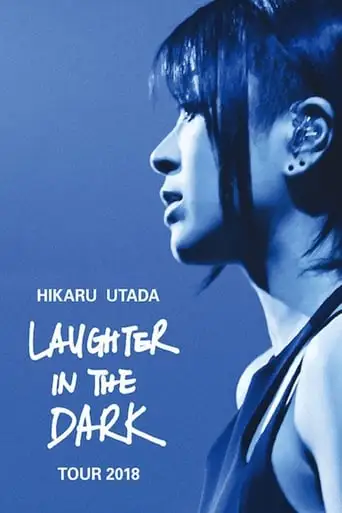 Hikaru Utada: Laughter In The Dark Tour 2018 (2019)