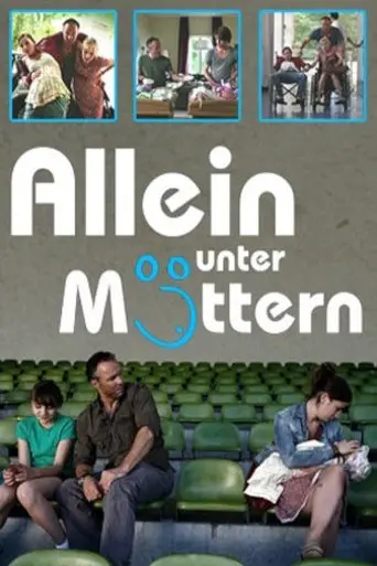 Allein unter Müttern (2011)