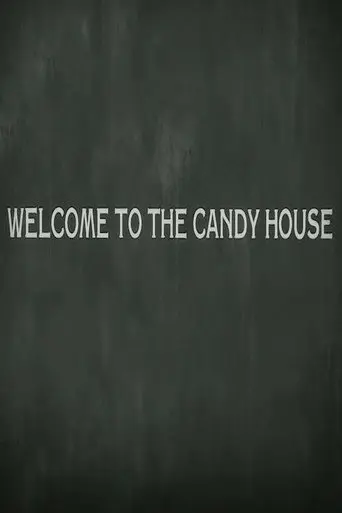 Welcome to the Candy House (2013)