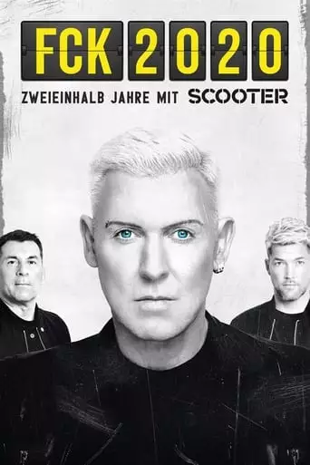 FCK 2020 - 2 And A Half Years With Scooter (2022)