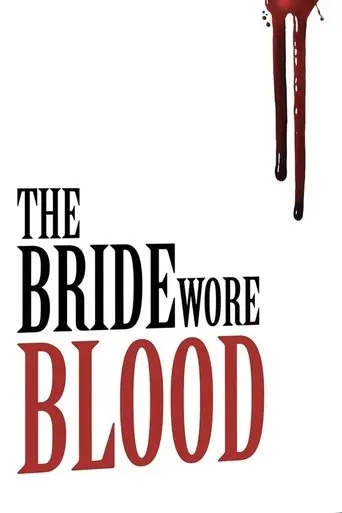 The Bride Wore Blood (2006)