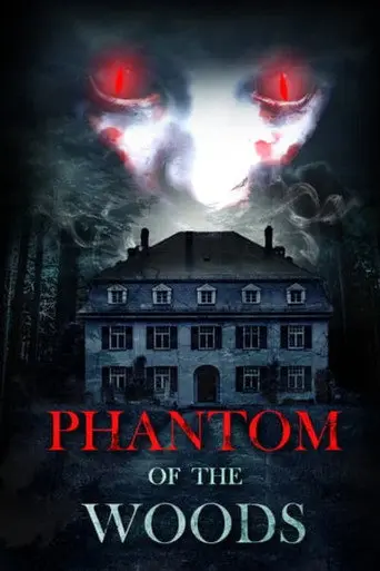 Phantom Of The Woods (2013)