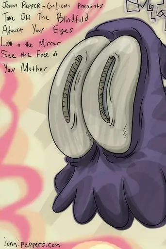 Take Off The Blindfold, Adjust Your Eyes, Look In The Mirror, See The Face Of Your Mother (2025)