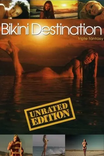 Bikini Destinations: Triple Fantasy (2006)