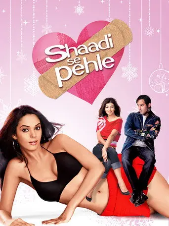 Shaadi Se Pehle (2006)