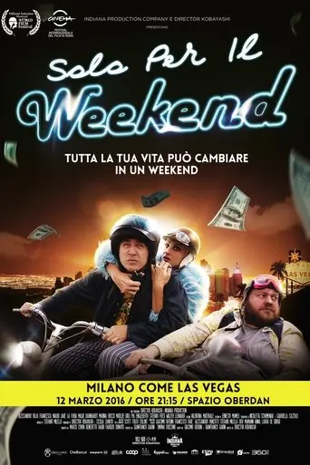 Only For The Weekend (2016)