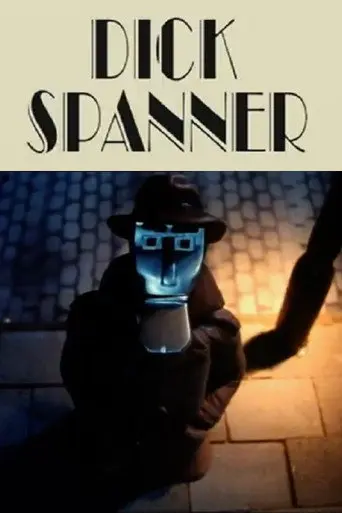 Dick Spanner P.I.: The Case of the Missing Episode (2014)