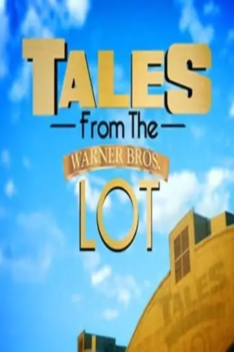 Tales From The Warner Bros. Lot (2013)