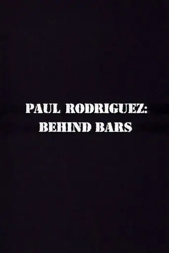 Paul Rodriguez: Behind Bars (1991)