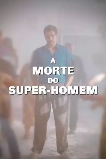 A Morte Do Super Homem (2021)