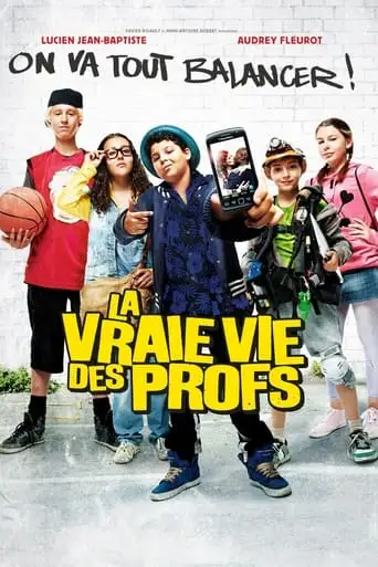 La Vraie Vie Des Profs (2013)