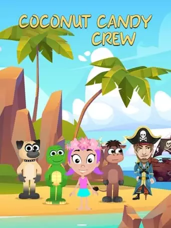 Coconut Candy Crew: Kids TV (2020)