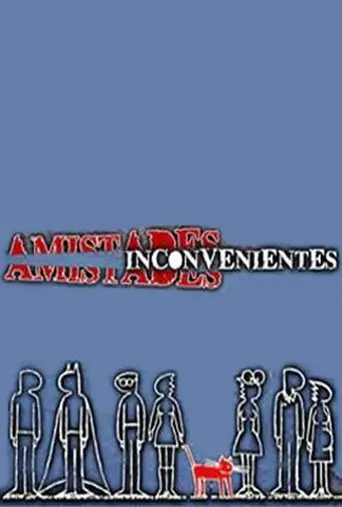 Amistades inconvenientes (2008)