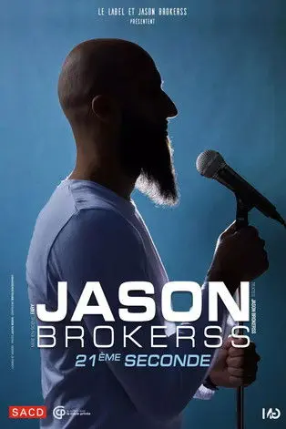 Jason Brokerss : 21ème seconde (2023)