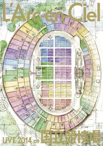 L'Arc-en-Ciel LIVE 2014 at National Stadium (2014)