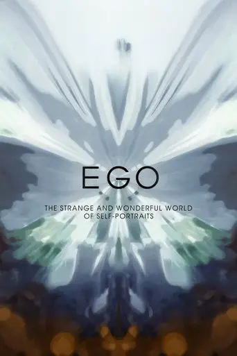 Ego: The Strange and Wonderful World of Self-Portraits (2010)
