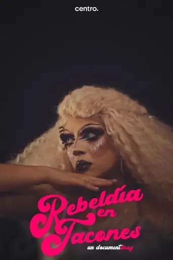 Rebeldia En Tacones: Un Documentdrag (2024)