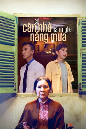 Có Căn Nhà Nằm Nghe Nắng Mưa (2017)