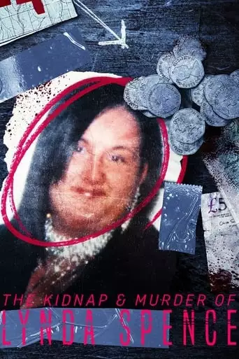 The Kidnap & Murder Of Lynda Spence (2023)