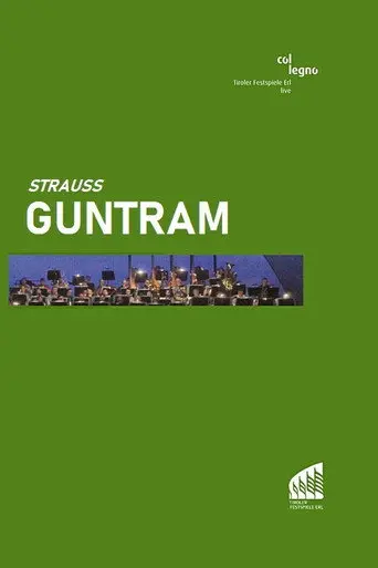 Guntram - Tiroler Festspiele Erl (2005)