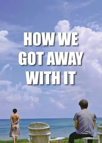 How We Got Away with It (2014)
