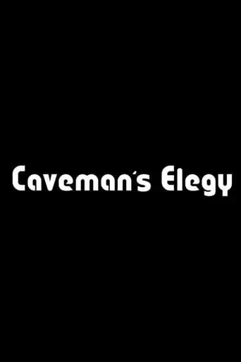 Caveman's Elegy (2023)