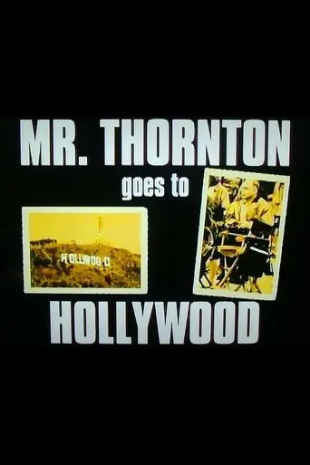 Mr. Thornton Goes To Hollywood (2005)
