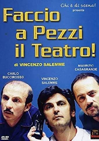 Faccio A Pezzi Il Teatro! (2001)
