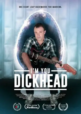 I'm You, Dickhead (2014)