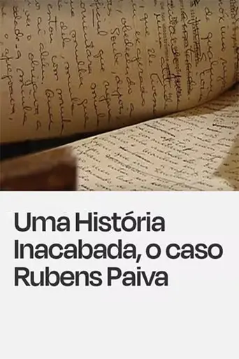 Uma História Inacabada, o Caso Rubens Paiva (2012)