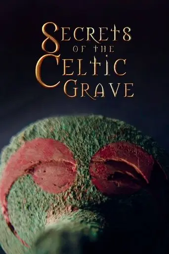 Secrets Of The Celtic Grave (2021)