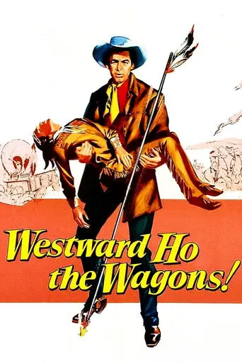 Westward Ho, The Wagons! (1956)