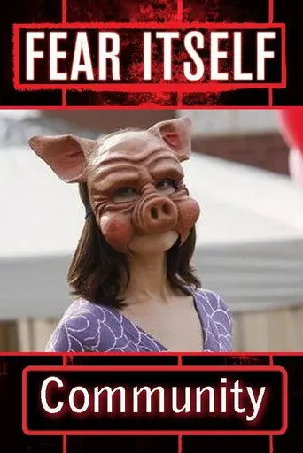 Fear Itself: Community (2008)