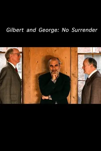 Gilbert and George: No Surrender (2007)